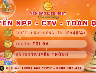 CHÍNH SÁCH ĐẠI LÝ YẾN SÀO LIKENEST – CƠ HỘI HỢP TÁC BỀN VỮNG